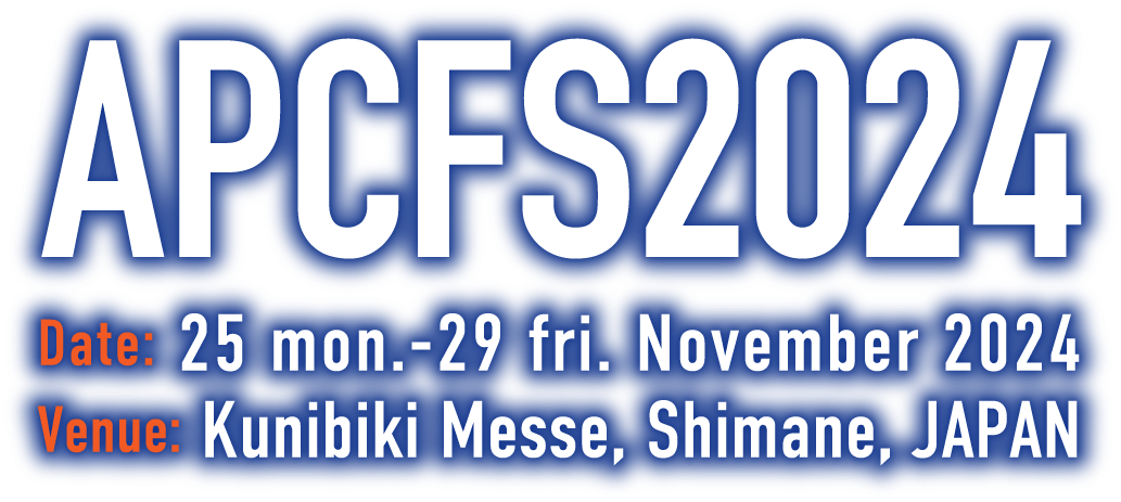 APCFS2024　Date: 25 mon.-29 fri. November 2024　Venue: Kunibiki Messe, Shimane, JAPAN